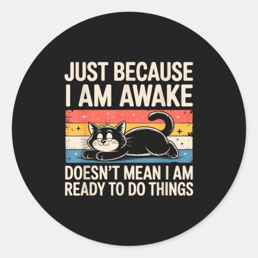 Sticker Rond Funny Lazy Cat Meme Weird Stuff Lover Men Women Bo (Devant)