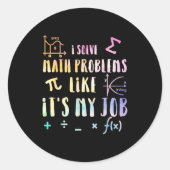 Sticker Rond Funny Math Quote For Teacher Student Stem Geek Gif (Devant)