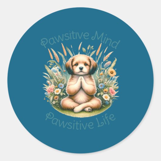 Sticker Rond Funny Meditation Dog Insrational Sitive Quote  (Devant)