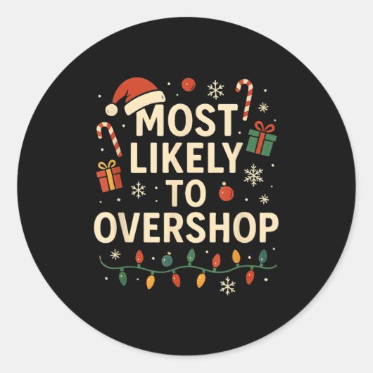 Sticker Rond Funny Most Likely To Overshop Family Christmas  (Devant)
