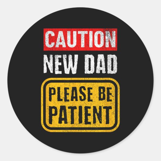 Sticker Rond Funny New Dad New Father First Baby  (Devant)