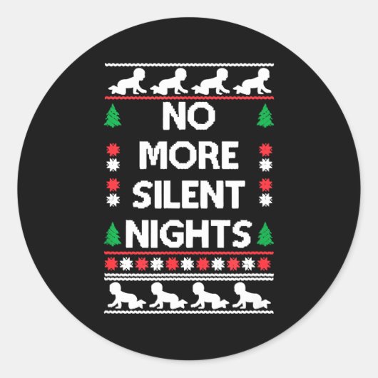 Sticker Rond Funny New Parent Christmas Tee No More Silent Nigh (Devant)