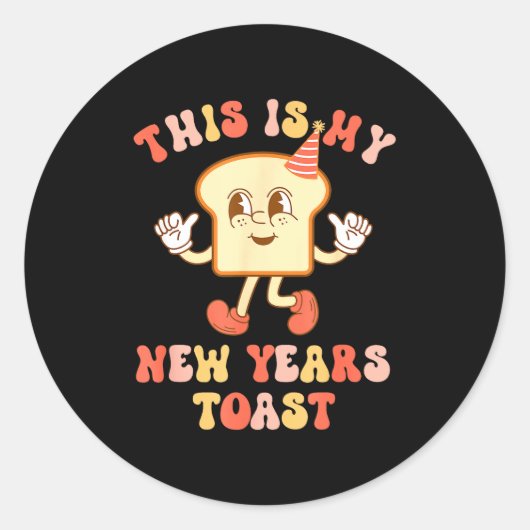 Sticker Rond Funny New Year's Toast Bread Pun Retro Hipe  (Devant)