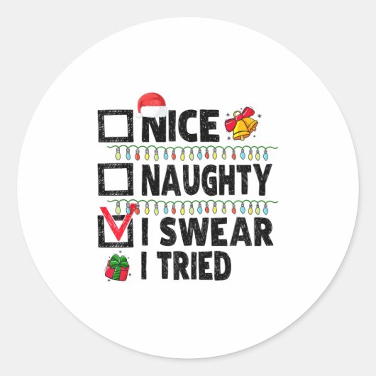 Sticker Rond Funny Nice Naughty I Swear I Tried Christmas List (Devant)