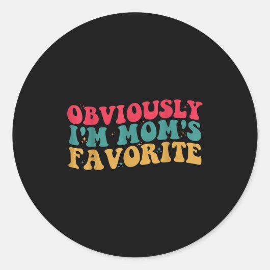 Sticker Rond Funny Obviously I'm Mom's Favorite (Devant)