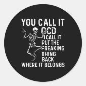 Sticker Rond Funny Ocd Quote Put It Back Where It Belongs (Devant)