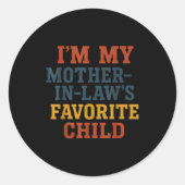 Sticker Rond Funny Parent - Im My Mother In Laws Favorite Child (Devant)