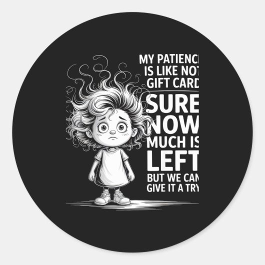 Sticker Rond Funny Patience Gift Card Quote Retro Mpy Outfit Fo (Devant)