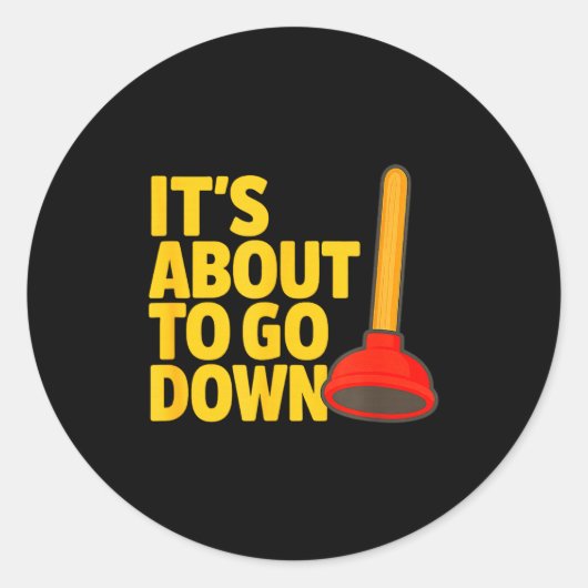 Sticker Rond Funny Plumber Art Plumber Pefitters Plunger Humor (Devant)