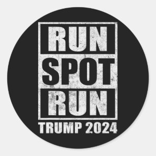 Sticker Rond Funny Pro Trump 2024 Run Spot Run Trump Kamala Deb