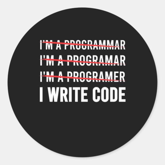 Sticker Rond Funny Programmer I Wite Code (Devant)