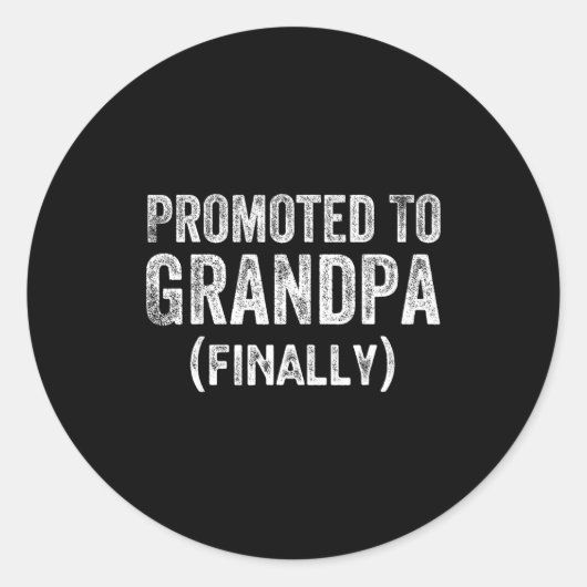Sticker Rond Funny Promoted To Grandpa Finally Pregnancy Announ (Devant)