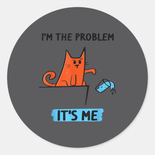 Sticker Rond Funny Quote I'm The Problem - It's Me Shirt Tee (Devant)