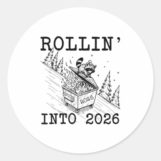 Sticker Rond Funny Raccoon 2026 Snarky New Year, Rollin' 2025 I (Devant)