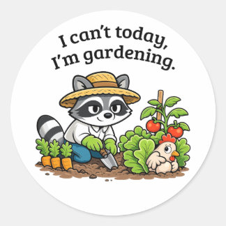 Sticker Rond Funny Raccoon Gardening – I Can’t Today I’m Garden