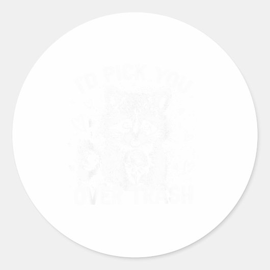 Sticker Rond Funny Raccoon I’d Ck You Over Trash Valentines Day (Devant)