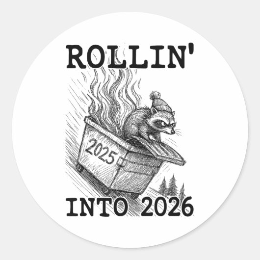 Sticker Rond Funny Raccoon Rollin' Into 2026 Dumpster Fire New (Devant)