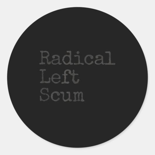 Sticker Rond Funny Radical Left S Apparently Litical Sarcastic  (Devant)
