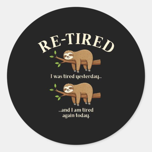 Sticker Rond Funny Re-tired Definition Sloth (Devant)