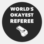 Sticker Rond Funny Referee S - World's Okayest Referee - Noir (Devant)