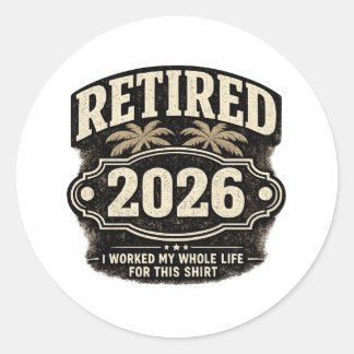 Sticker Rond Funny Retirement 2026 Palm Tree Retro Style I W...