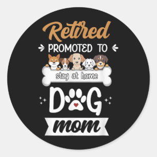 Sticker Rond Funny Retraité Chien Maman Cadeau Mignonne Animaux