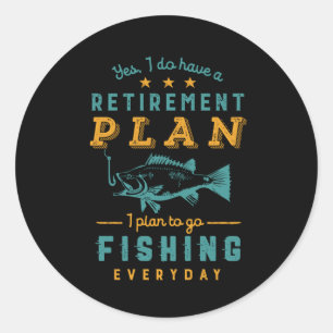 Sticker Rond Funny Retraité Pêcheur Régime de retraite Aller à 