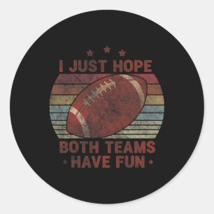 Sticker Rond Funny Retro Football - J'Espère Juste Que Les Deux