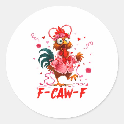 Sticker Rond Funny Rooster F-caw-f Valentines Day Chicken Fcawf (Devant)
