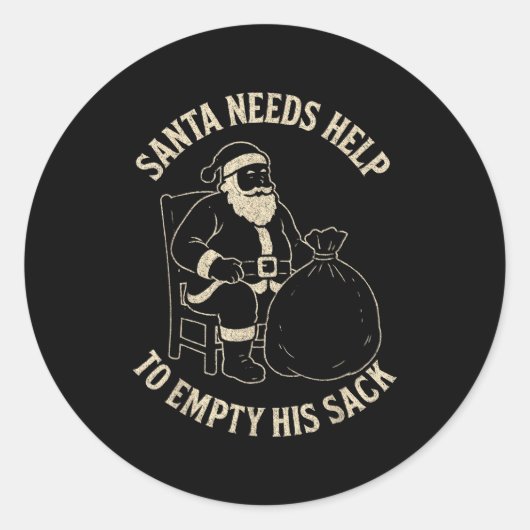 Sticker Rond Funny Santa Needs Help To Empty His Sack Adult Hum (Devant)