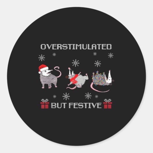 Sticker Rond Funny Santa Ossums Overstimulated But Festive Xmas (Devant)