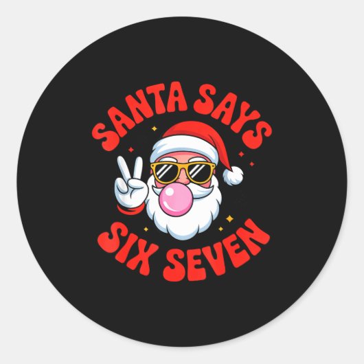 Sticker Rond Funny Santa Says 6 7 Six Seven Christmas Meme Holi (Devant)
