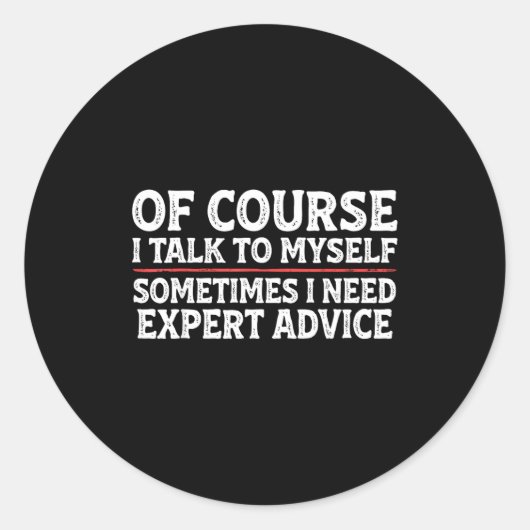 Sticker Rond Funny Sarcastic Dad Joke Grandpa Of Course I Talk (Devant)