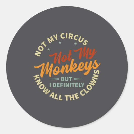 Sticker Rond Funny Sarcastic Irony Quotes And Weird Fun Sayings (Devant)