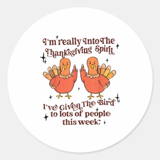 Sticker Rond Funny Sarcastic Novelty Tee I've Given The Bird Me (Devant)