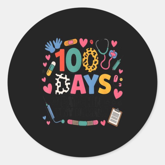 Sticker Rond Funny School Nurse 100 Days Patching Tiny Humans I (Devant)