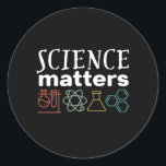 Sticker Rond Funny Science Matters Geek et scientifique Nerd<br><div class="desc">La Science Compte. Conception scientifique inspirante pour ceux qui croient en la preuve scientifique, l'expérience de laboratoire et la recherche. Marchandises motivationnelles cool pour les professeurs de sciences, les scientifiques et les étudiants. Parfait pour geek scientifique, nerd, enseignant et étudiant qui aime la biologie, la physique et la chimie. Grand...</div>