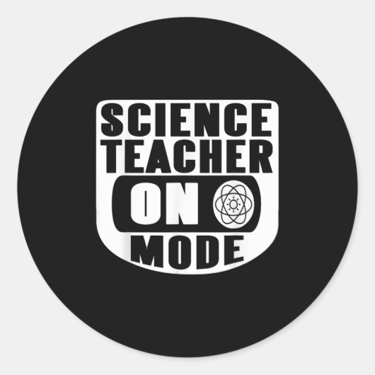 Sticker Rond Funny Science Teacher On Mode Activated With Atom (Devant)