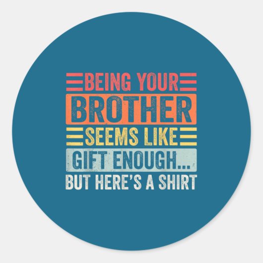 Sticker Rond Funny Sister Sarcastic Sibling Humor Quote From Br (Devant)