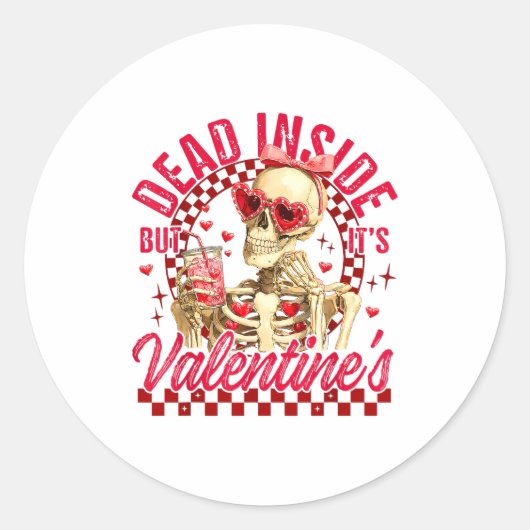 Sticker Rond Funny Skeleton Dead Inside But It's Valentine's Da (Devant)