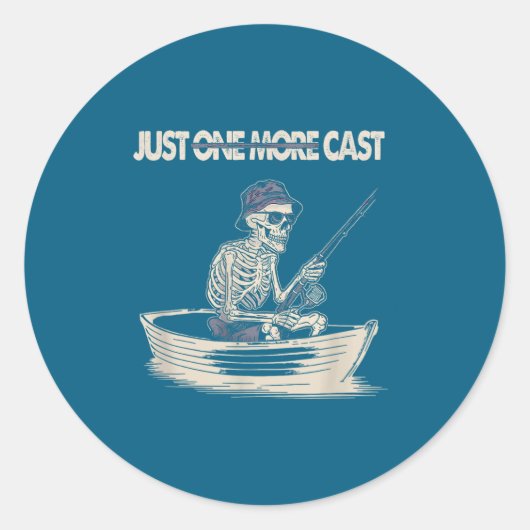 Sticker Rond Funny Skeleton Fishing Just One More Cast Quote (Devant)