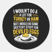 Sticker Rond Funny Sketchy Stuff For Deviled Eggs Saying Food H (Devant)