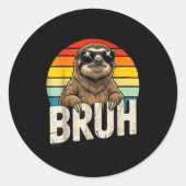Sticker Rond Funny Sloth Graphic Meme Lover Bruh Sloth Lovers (Devant)