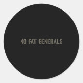 Sticker Rond Funny Speech Litical - No Fat Generals (Devant)