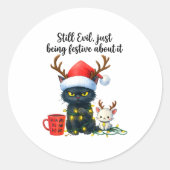 Sticker Rond Funny Still Evil Just Being Festive About It Cat C (Devant)