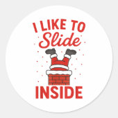 Sticker Rond Funny Suggestive I Like To Slide Inside Quote Coup (Devant)