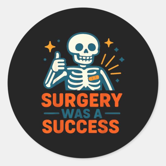 Sticker Rond Funny Surgery Was A Success Skeleton Get Well Surg (Devant)