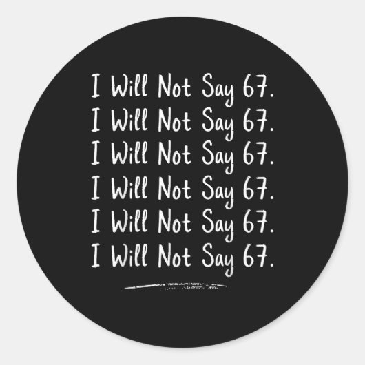 Sticker Rond Funny Teacher Gen Alpha Clroom Humor I Will Not Sa (Devant)