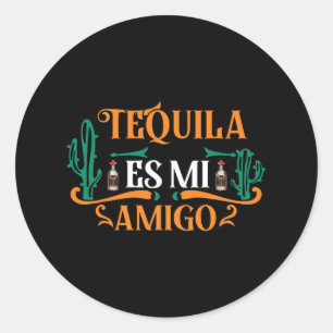 Sticker Rond Funny Tequila Es Mi Amigo Tequila Est Mon Ami Mex