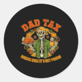Sticker Rond Funny Thanksgiving Dad Tax Skeleton Turkey Day Foo (Devant)